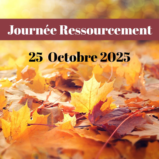 Journée Ressourcement Samedi 25 octobre 2025